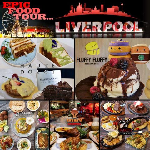 Halal Restaurant Food Tour Liverpool 2025 Fattoush Akshaya Toro's Haute Dolci Fluffy